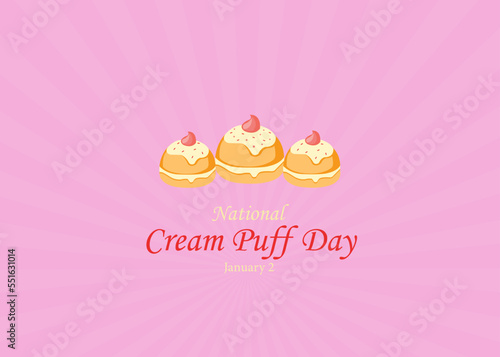 National Cream Puff Day. 2nd January. Holiday concept. Template for sunburst background, banner, card, poster . Vector illustration.
