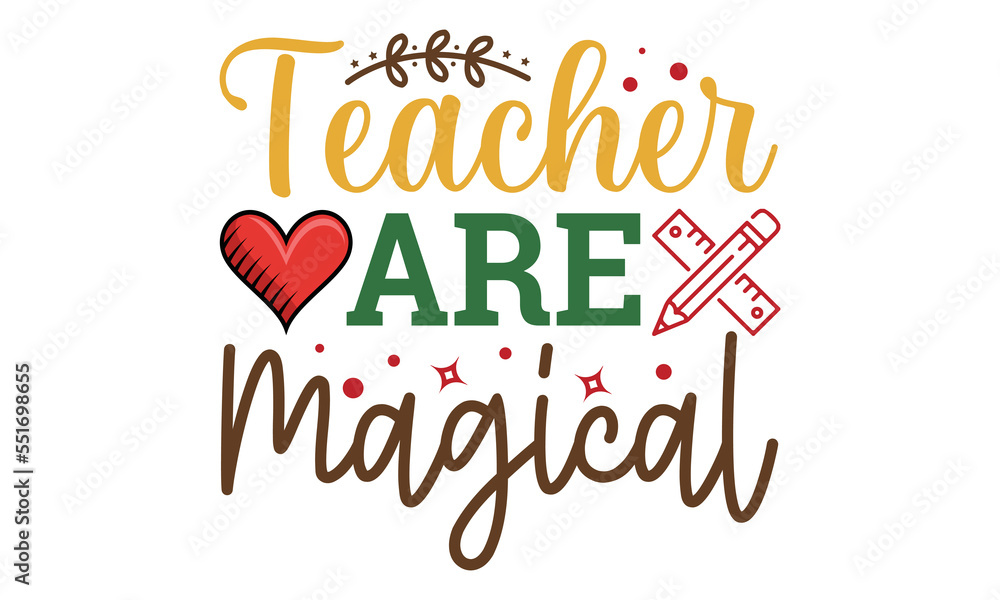 Obraz premium Teacher are magical Svg, Teacher SVG, back to school, Cut file, for silhouette, May your coffee be stronger than your passengers School SVG, Happy 100th Days Of School Printable Vector Illustration 
