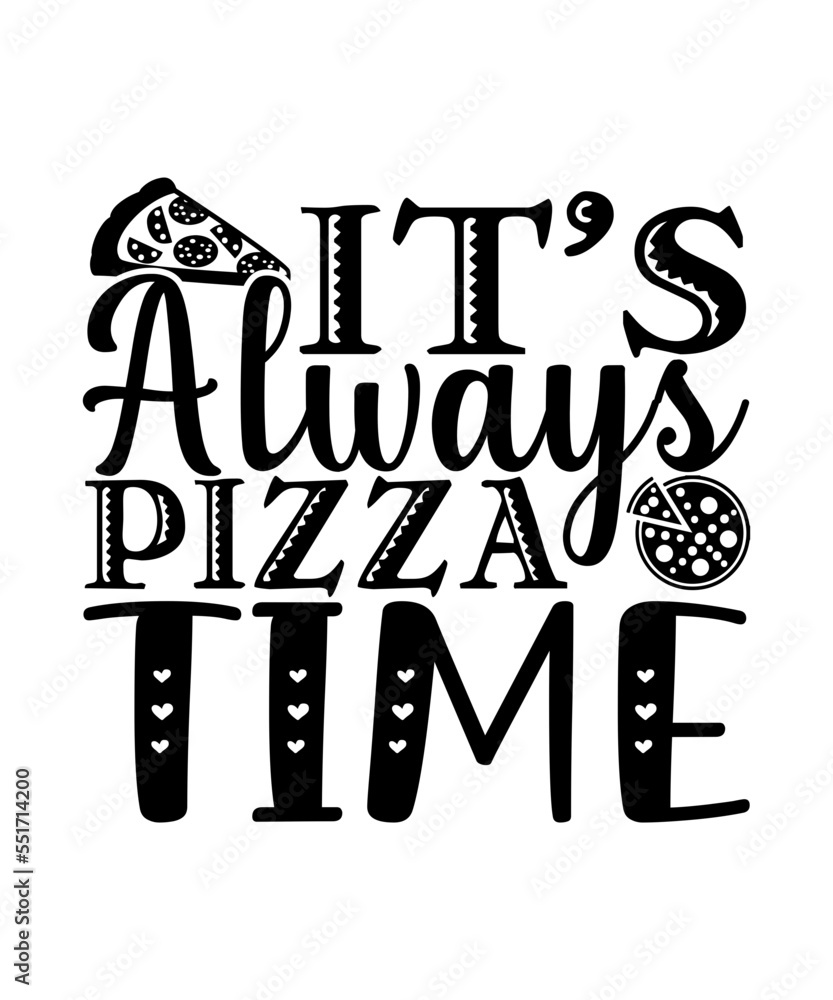 It’s always pizza time SVG, Pizza Svg, Pizza SVG bundle, Pizza cut file