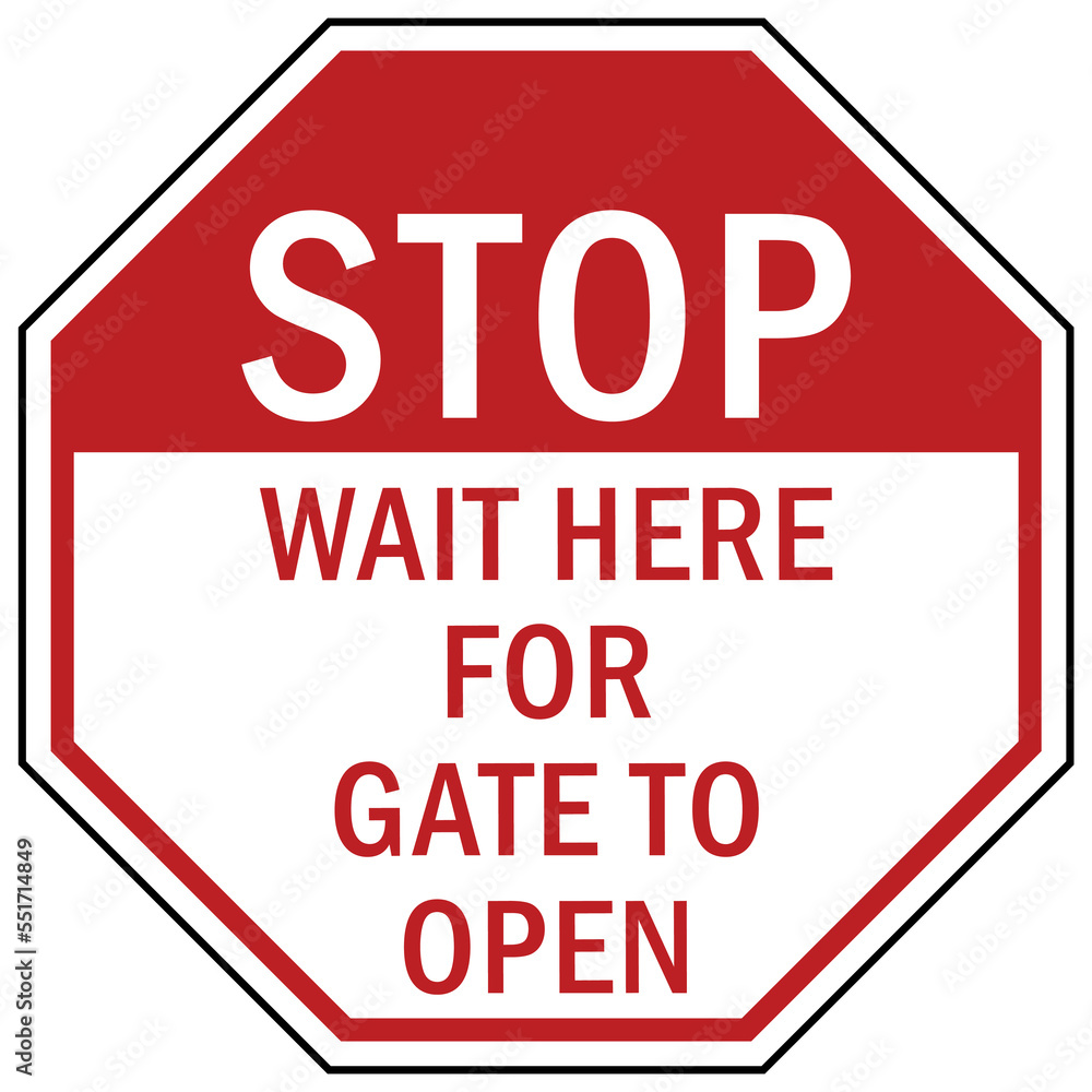 stop at gate sign and labels do not pass until gate open stop at gate sign and labels do not pass until gate open