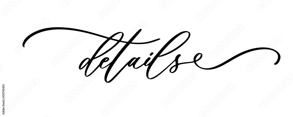 Details. Wedding calligraphy text, hand written. Elegant ornate lettering with swirls and swashes. Great for wedding invitation, party decoration, photo overlay. Details. Wedding calligraphy text, hand written. Elegant ornate lettering with swirls and swashes. Great for wedding invitation, party decoration, photo overlay.