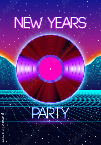 New years party invitation poster or flyer with 80s neon style and vinyl lp for dj