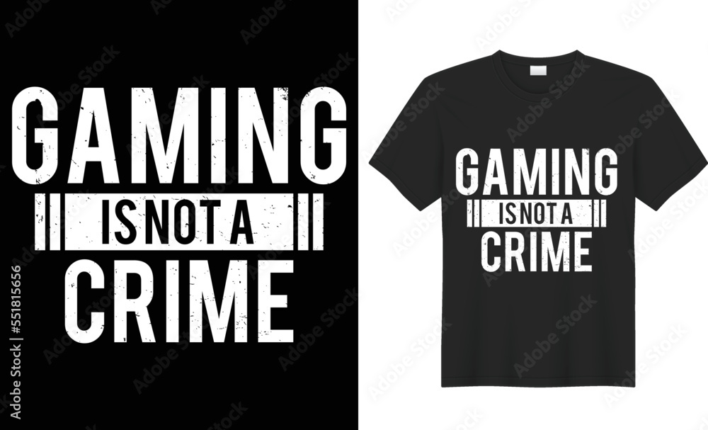 Gaming is not a crime vector typography t-shirt design. Perfect for print items and bags, poster, cards, banner, Handwritten vector illustration. Isolated on black background