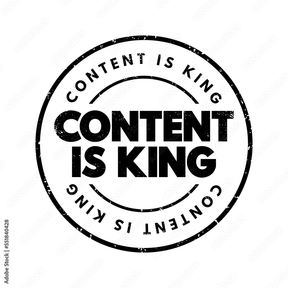 Content Is King text stamp, concept background