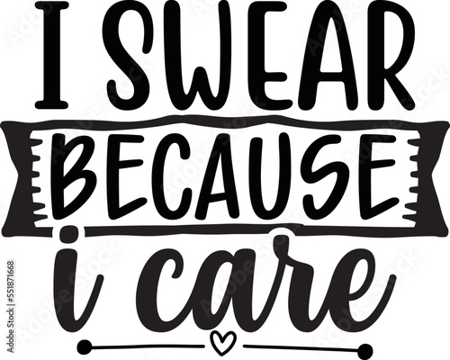 I swear because i care