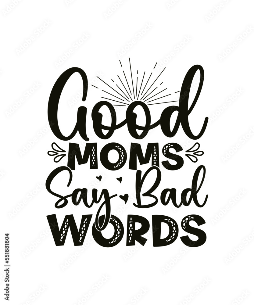 Fototapeta premium Funny Mom SVG Cut Files Bundle, Sarcastic Mom SVG Quotes, Sassy Mom SVG Bundle, Mom Quotes Svg, Sassy Svg Bundle, Momlife Svg Cut Files Pack,Mom svg bundle hand lettered, mama bear svg, mom life svg, 