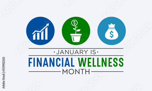 Financial wellness month is observed every year in january. January is financial wellness month. Vector template for banner, greeting card, poster with background. Vector illustration.