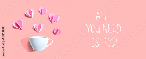 Bilde på lerret All you need is love message with a coffee cup and paper hearts - flat lay