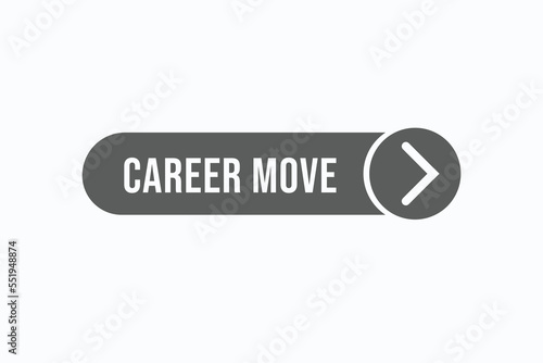 career move button vectors. sign label speech bubble career move 