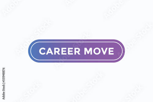 career move button vectors. sign label speech bubble career move 