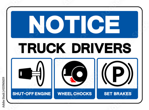 Notice Truck Drivers Shut-Off Engine Wheel Chocks Set Brakes Symbol Sign, Vector Illustration, Isolate On White Background Label .EPS10
