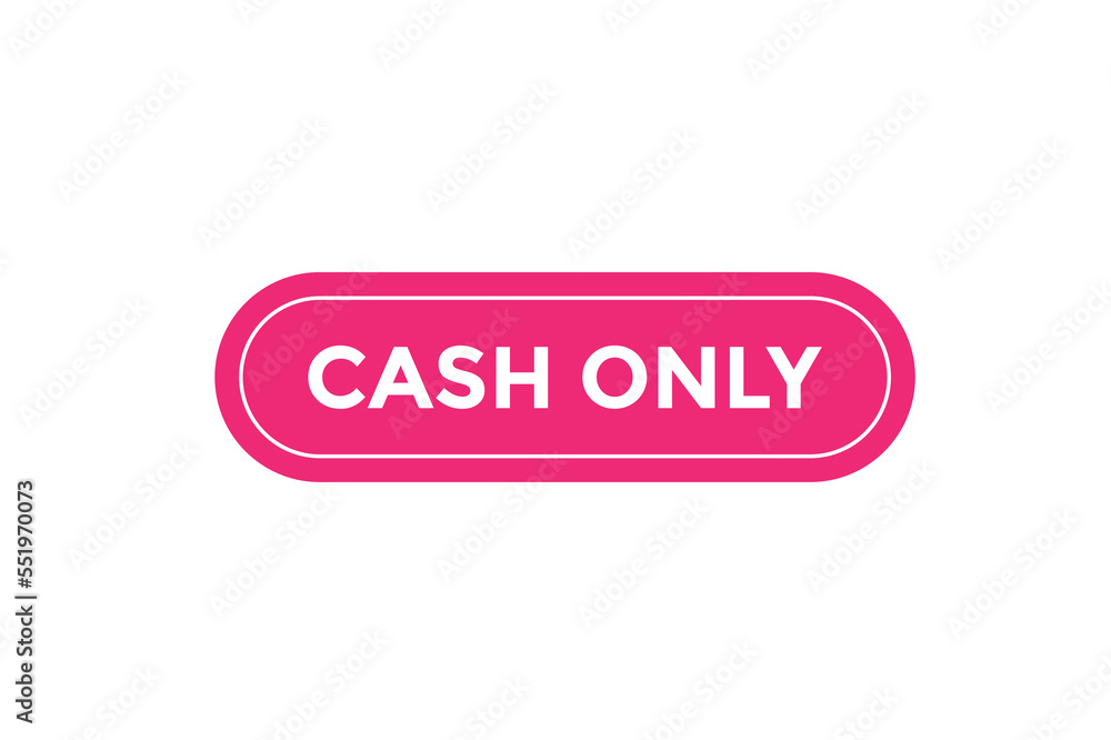 Cash only button web banner template Vector Illustration Cash only button web banner template Vector Illustration