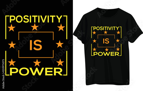 positivity is power t shirt