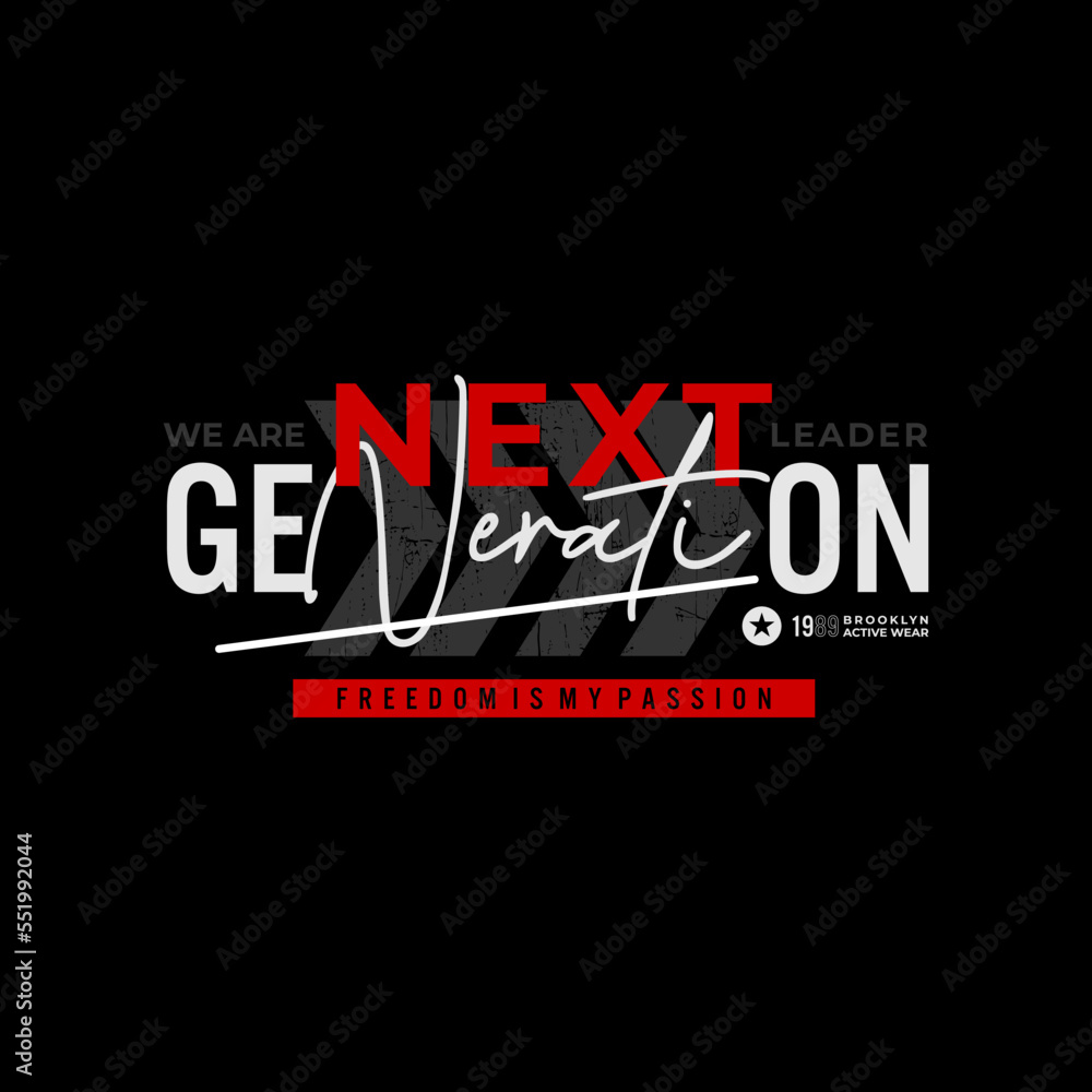next generation typography t-shirt and apparel design.
