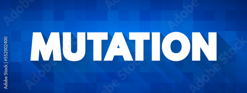 Mutation is a change in the DNA sequence of an organism, text concept background