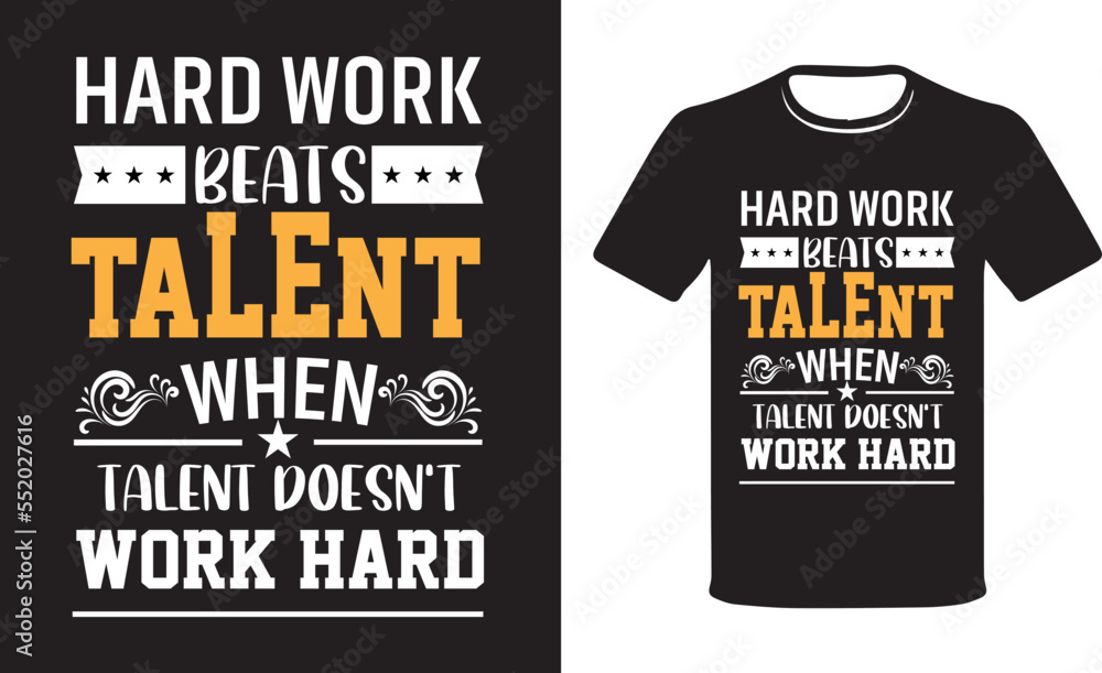 Hard work beats talent when talent doesn't work hard.gym fitness workout t-shirt design Hard work beats talent when talent doesn't work hard.gym fitness workout t-shirt design