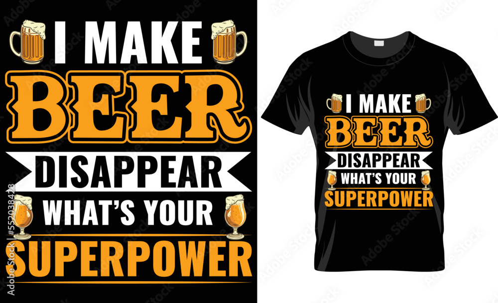i make beer disappear what's your superpower-Craft beer T-shirt design template
i make beer disappear what's your superpower-Craft beer T-shirt design template