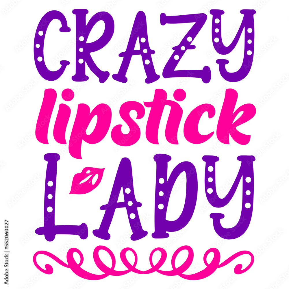 Crazy Lipstick Lady svg
