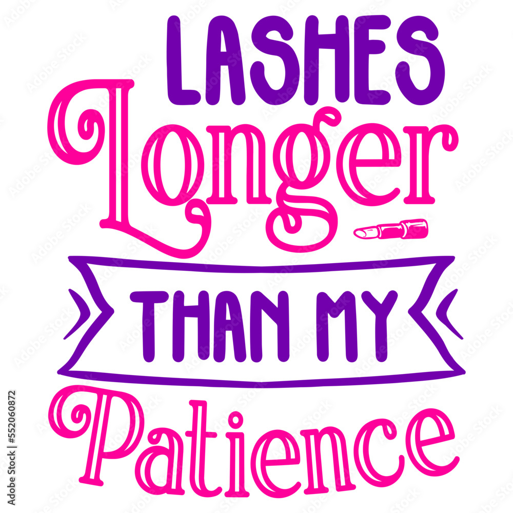Lashes Longer Than My Patience svg Lashes Longer Than My Patience svg