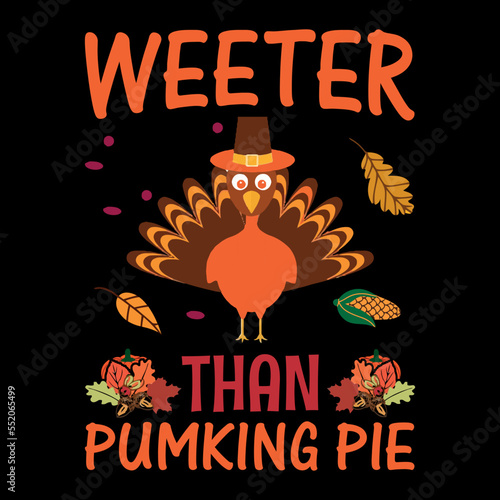 Thanksgiving don't just work till the...T-Shirt Design Template