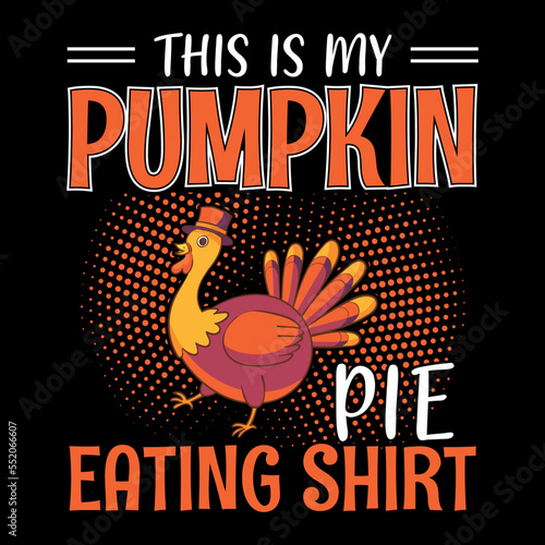 Thanksgiving don't just work till the...T-Shirt Design Template