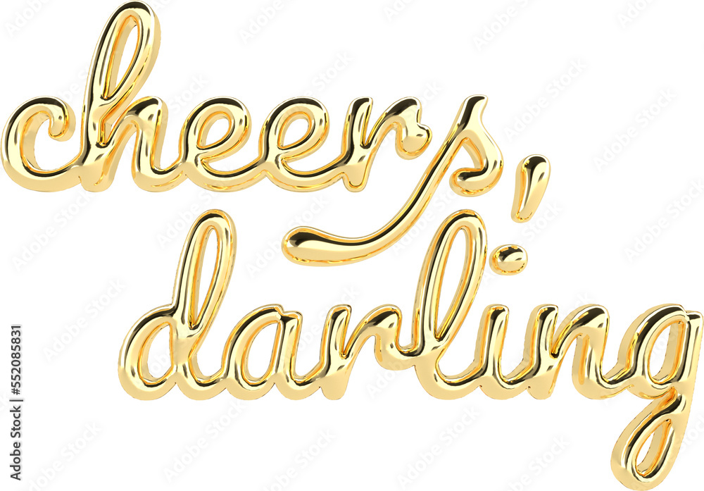 Naklejka premium Cheers Darling Golden 3D Metallic Chrome Cursive Text Typography 