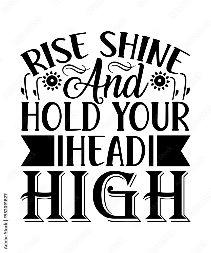 Rise shine and hold your head high SVG, Sunflower SVG Bundle, Sunflower SVG, half sunflower SVG