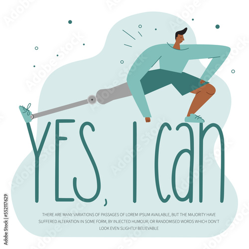Vector illustration sports man birth anomaly, has bionic leg, titanium foot, implant or prosthesis and phrase YES, I CAN.