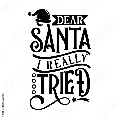 Dear Santa, I really tried, Christmas Design