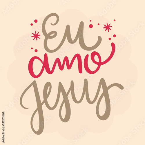 Eu Amo Jesus I Love Jesus Brazilian Portuguese Hand Lettering Calligraphy Vector