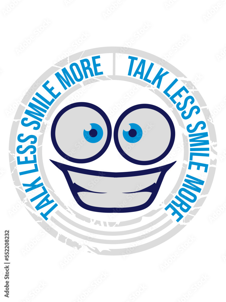 Obraz premium talk less smile more 