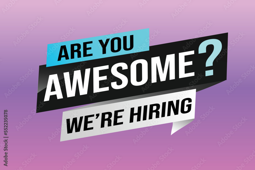 hiring recruitment Join now design for banner poster. are you awesome? lettering with geometric shapes lines. Vector illustration typographic. Open vacancy design template modern concept	