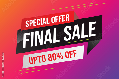 Special offer final sale tag. Banner design template for marketing. Special offer promotion or retail. background banner modern graphic design for store shop, online store, website, landing page