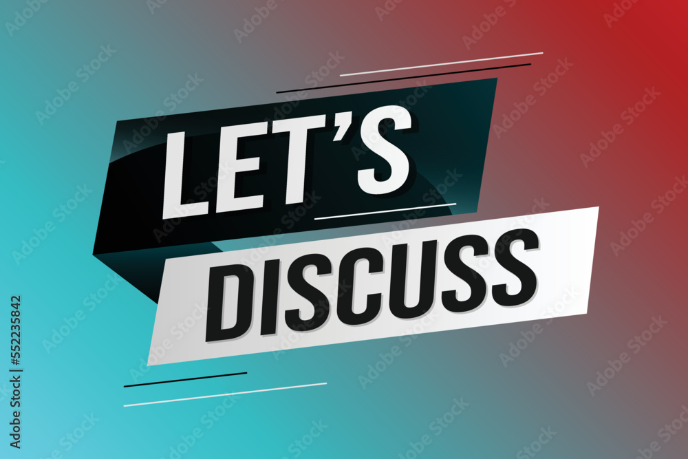 Let's discuss word concept vector illustration with lines 3d style for social media landing page, template, ui, web, mobile app, poster, banner, flyer, background, gift card, coupon, label, wallpaper Let's discuss word concept vector illustration with lines 3d style for social media landing page, template, ui, web, mobile app, poster, banner, flyer, background, gift card, coupon, label, wallpaper