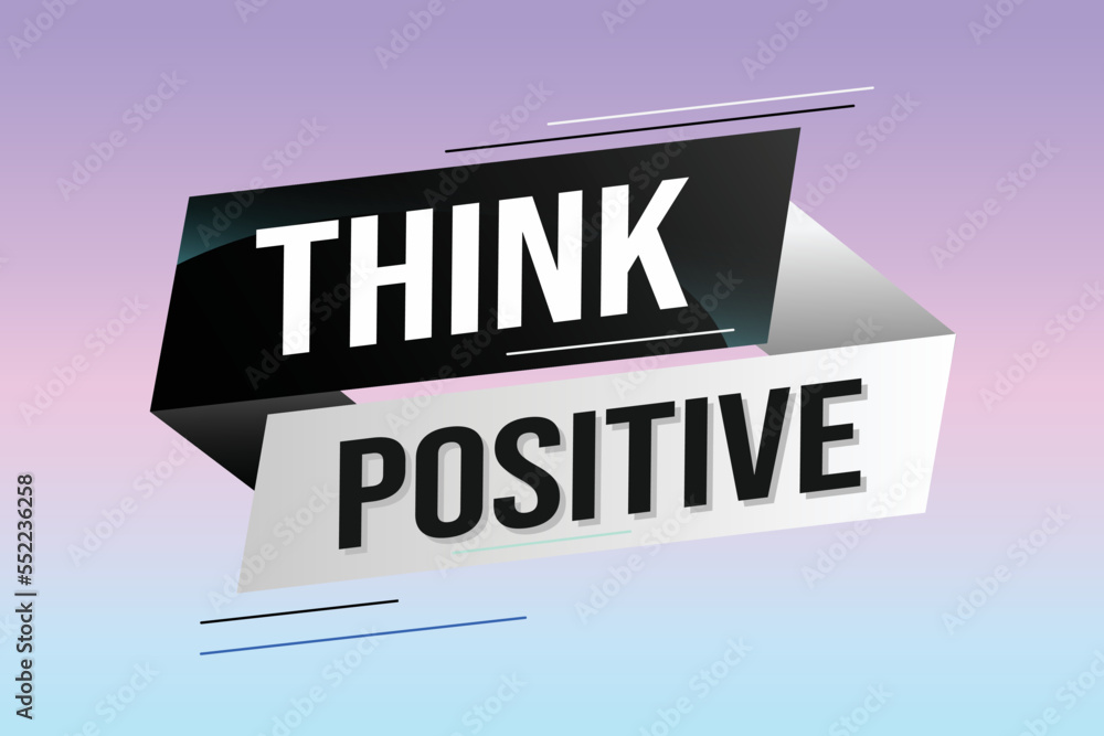 think positive word concept vector illustration with lines modern futuristic 3d style for landing page template ui web mobile app poster banner flyer background gift card coupon label wallpaper think positive word concept vector illustration with lines modern futuristic 3d style for landing page template ui web mobile app poster banner flyer background gift card coupon label wallpaper