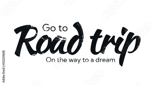 Way to dream. Go on trip, motivational poster or banner. Active lifestyle and adventure, camping and hiking, tourism. Lettering and quote. Vintage grunge style. Cartoon flat vector illustration