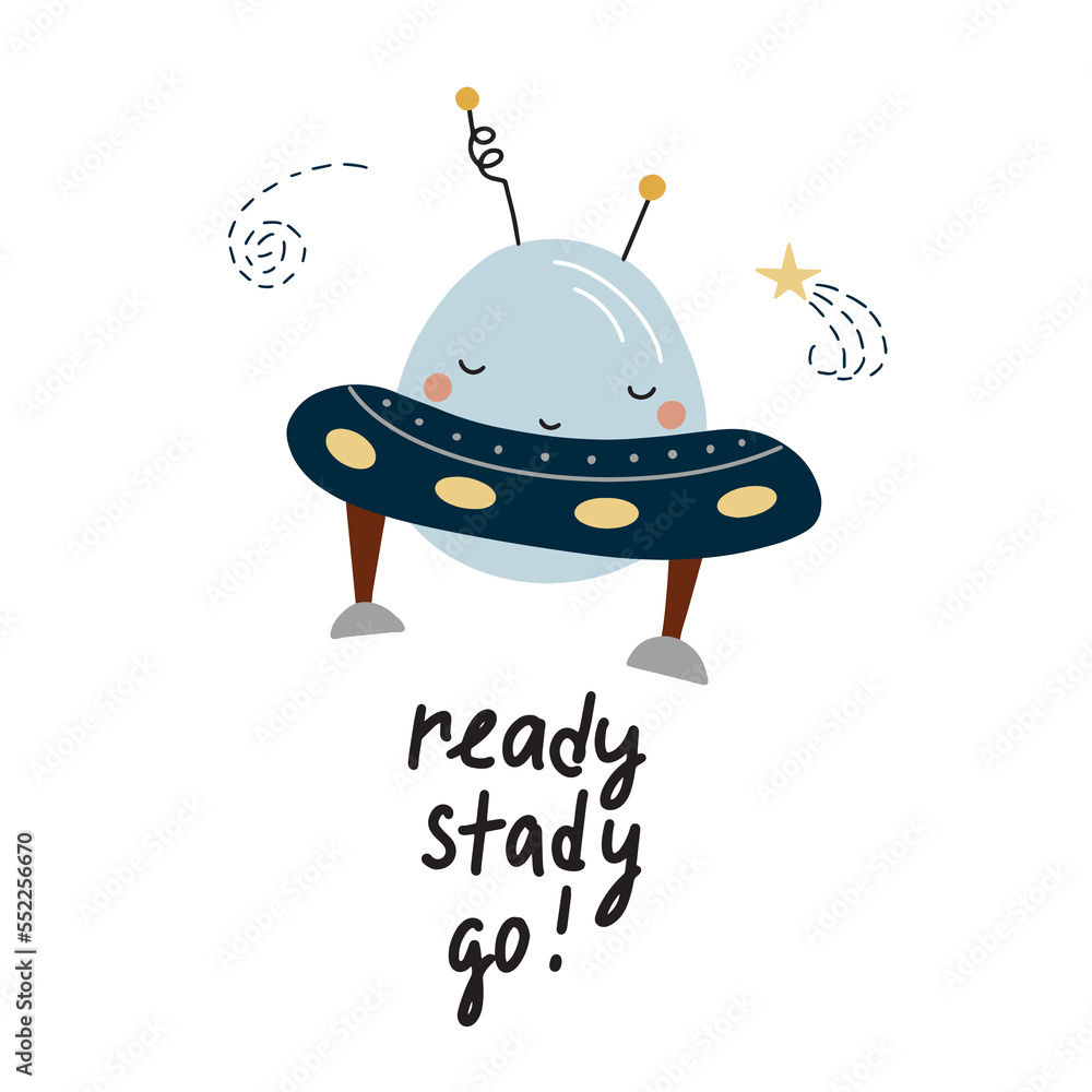 Vector illustration of a funny UFO flying in space with the inscription: ready, stady, go. on a white background for decorating textiles, children's Vector illustration of a funny UFO flying in space with the inscription: ready, stady, go. on a white background for decorating textiles, children's