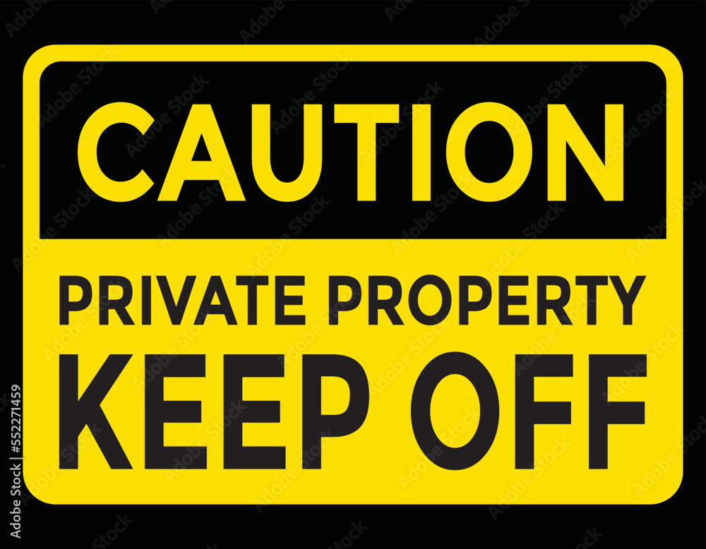 caution, keep off, private property, vector illustration 