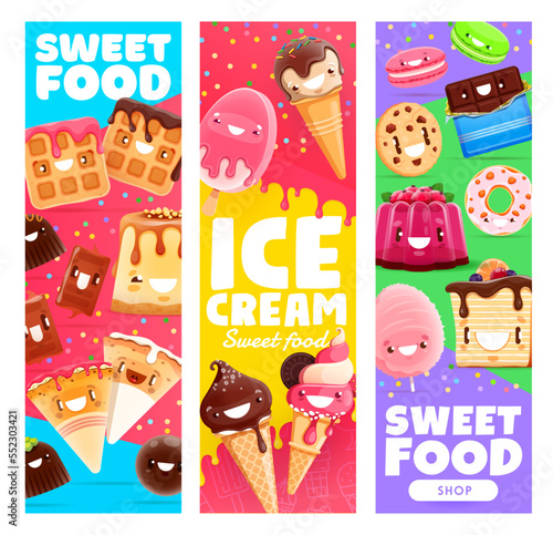 Ice cream, bakery and dessert cartoon characters. Vector banners with cute chocolate, wafer, candy cotton, toffee or pie with jelly, pudding and cake or cheesecake. Kawaii donut, cookie and macaroon