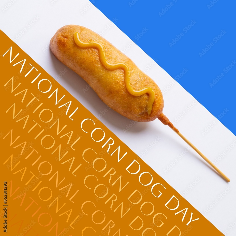 Composition of national corn dog day text over corn dog on white and
