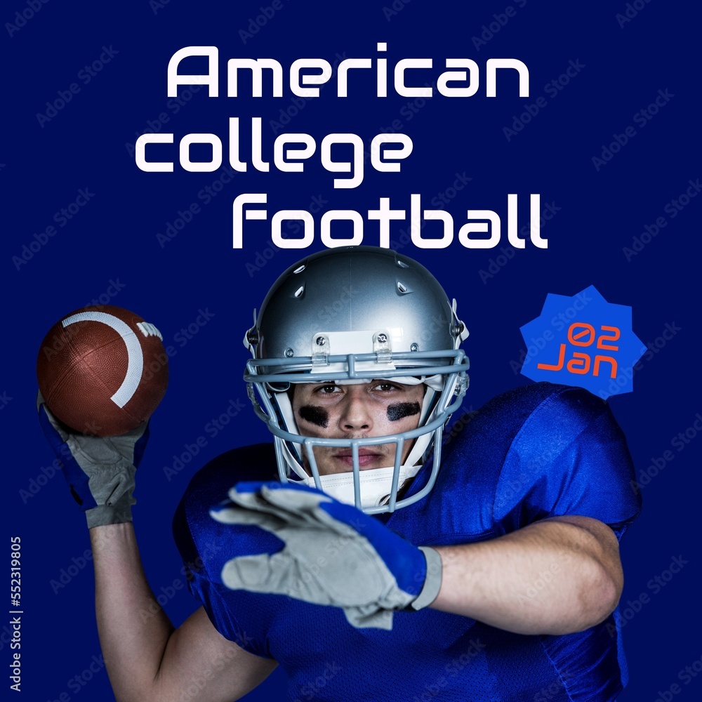 Composition of american college football text over caucasian male american football player