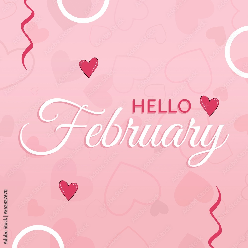 Composition of hello february text over shapes and hearts Composition of hello february text over shapes and hearts