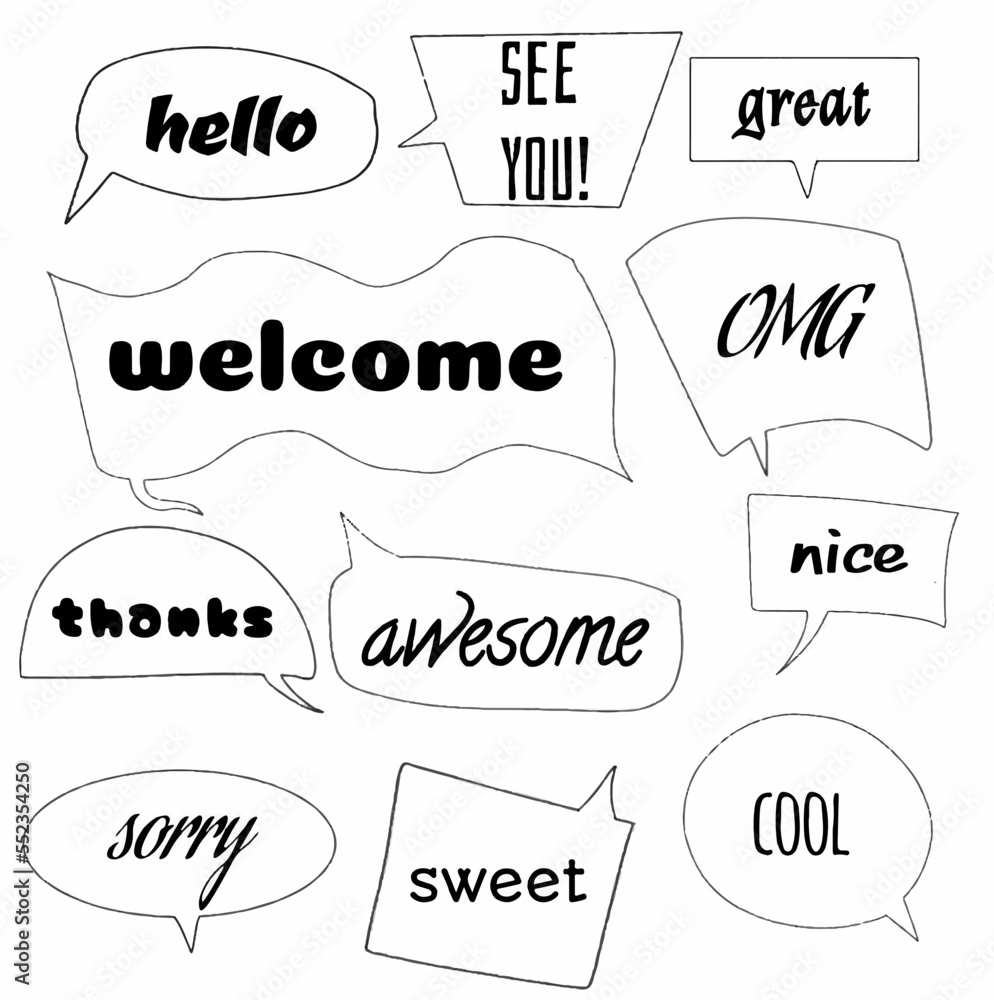 Set collection hand drawn doodle speech bubbles of hello, SEE YOU!, welcome, great, OMG, thanks, awesome, nice, sorry, sweet, COOL. Vector design illustration 