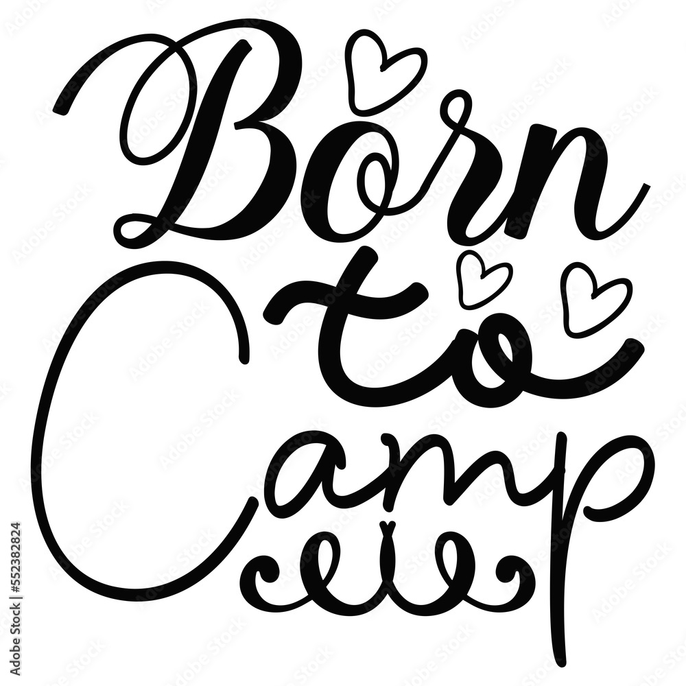 Born to Camp Born to Camp