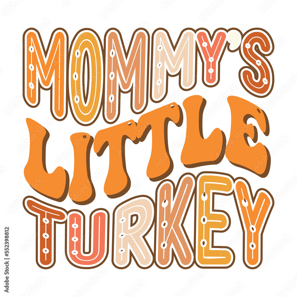 Mommy’s Little Turkey