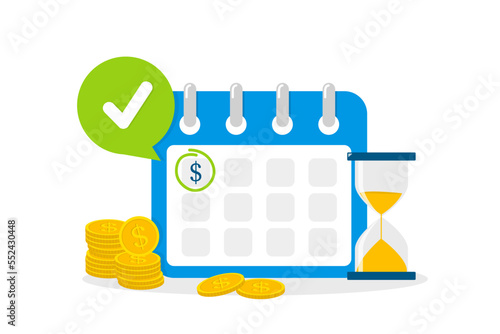 Calendar and clock with gold coins around. Payment day. Еhe concept of a reminder of timely payment for services. Success salary payment automatic or recurring pay. Vector illustration