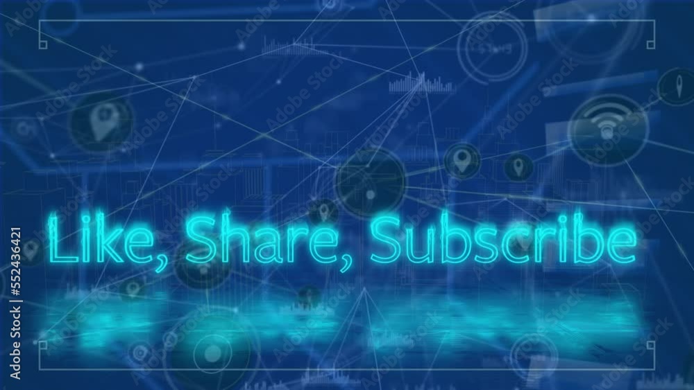Animation of like share subscribe text over network of connections on blue background Animation of like share subscribe text over network of connections on blue background