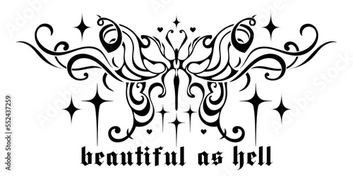 Y2k Tattoo glam gothic butterfly 90s, 00's silhouette with slogan: beautiful as hell. Weird vector print. Black and white colors, goth sticker, hand drawn graphic.