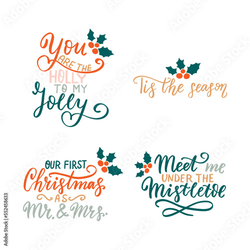 Tis the season. Meet me under the mistletoe. Mr Mrs. Romantic Christmas winter holiday quote. Hand lettering.
