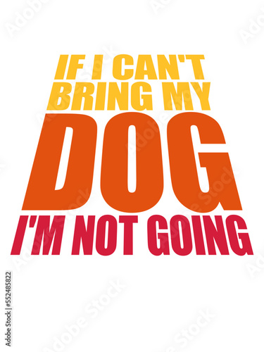 bring my dog Zitat 